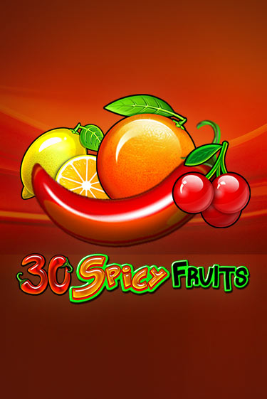 30 Spicy Fruits в демо-режиме играть бесплатно | Азино777