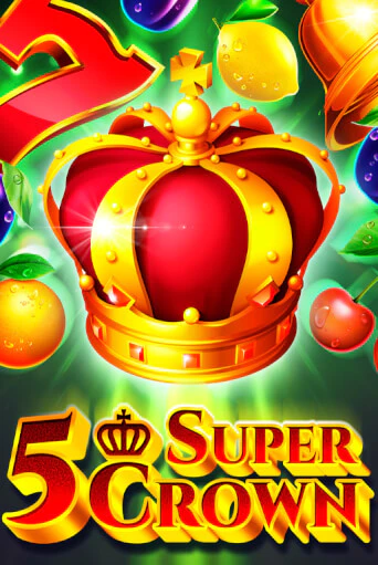 5 Super Crown в демо-режиме играть бесплатно | Азино777