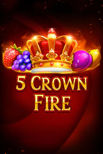 5 Crown Fire в демо-режиме играть бесплатно | Азино777
