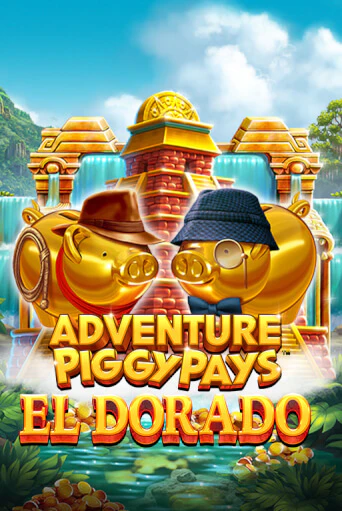 Adventure PIGGYPAYS™ El Dorado в демо-режиме играть бесплатно | Азино777