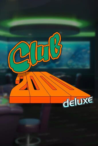 Club 2000 Deluxe в демо-режиме играть бесплатно | Азино777