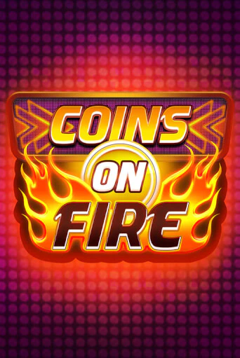 Coins on Fire в демо-режиме играть бесплатно | Азино777