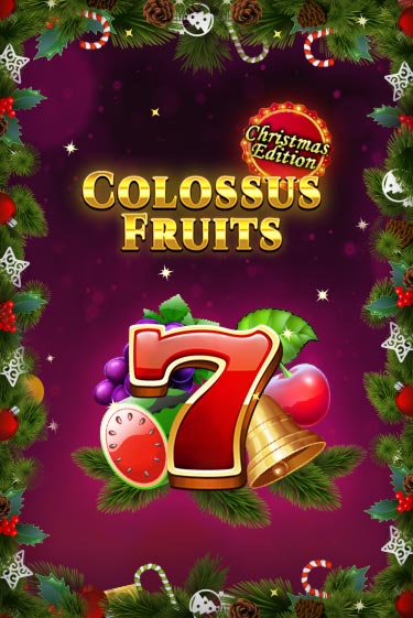 Colossus Fruits - Christmas Edition в демо-режиме играть бесплатно | Азино777