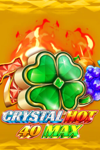 Crystal Hot 40 Max в демо-режиме играть бесплатно | Азино777