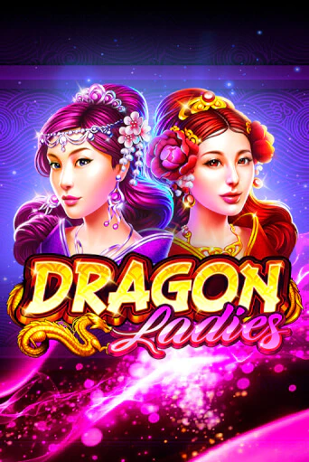 Dragon Ladies в демо-режиме играть бесплатно | Азино777