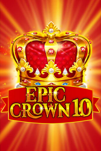 Epic Crown 10 в демо-режиме играть бесплатно | Азино777