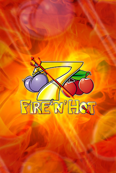 Fire 'n' Hot в демо-режиме играть бесплатно | Азино777