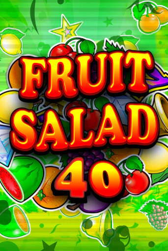 Fruit Salad 40 в демо-режиме играть бесплатно | Азино777