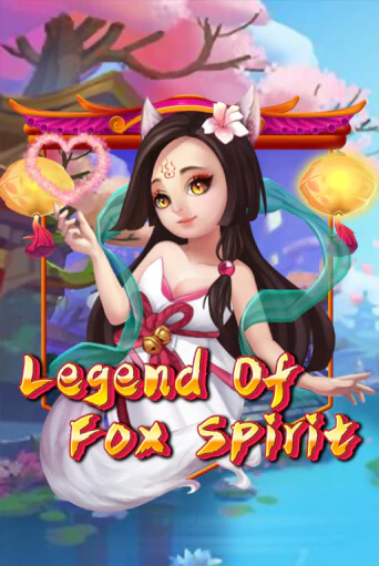 Legend of Fox Spirit в демо-режиме играть бесплатно | Азино777