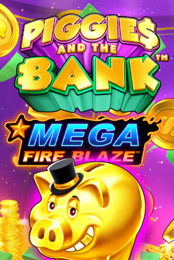 Mega Fire Blaze: Piggies and the Bank в демо-режиме играть бесплатно | Азино777