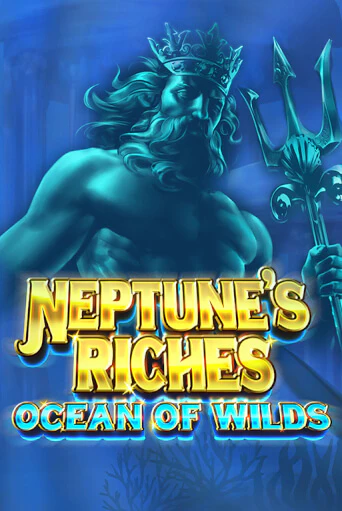 Neptune's Riches: Ocean of Wilds в демо-режиме играть бесплатно | Азино777
