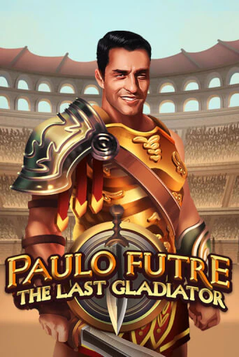 Paulo Futre The Last Gladiator в демо-режиме играть бесплатно | Азино777