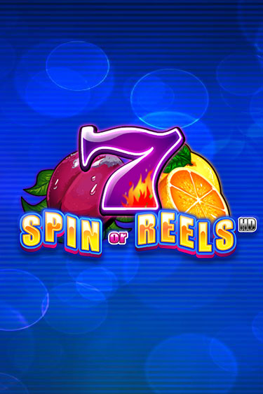 Spin or Reels HD в демо-режиме играть бесплатно | Азино777