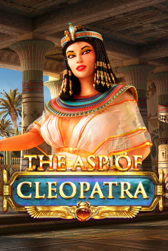 The Asp of Cleopatra в демо-режиме играть бесплатно | Азино777